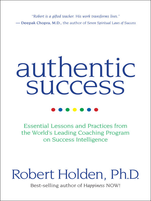 Title details for Authentic Success by Robert Holden, Ph.D. - Available